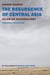 The Resurgence of Central Asia - Islam or Nationalism?
