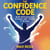 The Confidence Code: Build Self-Esteem and Conquer Self-Doubt in 30 Days