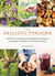 The Skillful Forager - Essential Techniques for Responsible Foraging and Making the Most of Your Wild Edibles