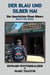Der Blau Und Silber Hai: Die Geschichte Eines Bikers (Buch 5 Der Reihe) - Die Geschichte Eines Bikers, #5
