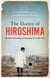 The Doctor of Hiroshima - His heart-breaking and inspiring true life story