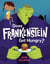 Does Frankenstein Get Hungry?