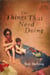 The Things That Need Doing - A Memoir