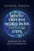 How to Save the World in Six (Not So Easy) Steps: Bringing Out the Best in Nonprofits