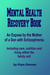 Mental Health Recovery Book - An expose by the mother of a son with schizophrenia including care, nutrition and living within the family unit