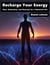 Recharge Your Energy : Rest, Relaxation, and Renewal for a Balanced Life