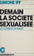 Demain, la société sexualisée - Le combat du Mouvement Français pour le Planning Familial