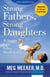 Strong Fathers, Strong Daughters - 10 Secrets Every Father Should Know