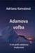 Adamova volba - V nie príliš vzdialenej budúcnosti, #3