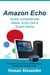 Amazon Echo – Guida completa per Alexa, Echo Dot e Smart Home - Sistema Smart Home, #1