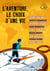 L'Aventure, le choix d'une vie