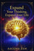 Expand Your Thinking, Expand Your Life