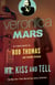 Veronica Mars 2: An Original Mystery by Rob Thomas - Mr. Kiss and Tell
