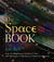 The Space Book Revised and Updated - From the Beginning to the End of Time, 250 Milestones in the History of Space & Astronomy