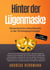 Hinter der Lügenmaske: Körpersprache entschlüsseln in der Kriminalpsychologie! - Gehen Sie auf eine fesselnde Reise in die Psychologie der Täuschung und entfesseln Sie Ihr Potenzial als meisterhafter Menschenleser.
