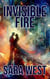 Invisible Fire