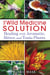 The Wild Medicine Solution - Healing with Aromatic, Bitter, and Tonic Plants
