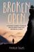 Broken Open: A Mother's Journey to Survive Her Children's Addiction and Mental Illness