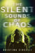 The Silent Sounds of Chaos