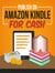 Publish On Amazon Kindle for Cash - Kindle Publishing Money, #6