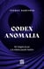 Codex Anomalia - De l'énigme du psi à la relation psyché-matière
