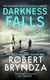 Darkness Falls - The third unmissable thriller in the pulse-pounding Kate Marshall series