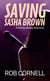 Saving Sasha Brown - Ridley Brone Mysteries, #3
