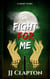 Fight For Me