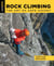 Rock Climbing - The Art of Safe Ascent