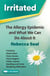 Irritated - The Allergy Epidemic and What We Can Do About It