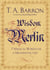 The Wisdom of Merlin - 7 Magical Words for a Meaningful Life