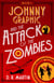 Johnny Graphic and the Attack of the Zombies - Johnny Graphic Adventures, #2