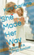 She Made Her Way