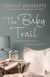 The Baby Trail - Emma and James, Novel 1