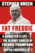 Fat Freddie - A gangster’s life – the bloody career of Freddie Thompson