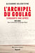 L'Archipel du Goulag, cinquante ans après - 1973-2023