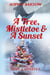 A Tree, Mistletoe & A Sunset: A Small Town Holiday Mystery Romance - Hope & Hearts from Swan Harbor, #5