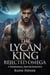 The Lycan King Rejected Omega: A Paranormal Shifter Romance