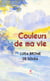 Couleurs de ma vie - Roman