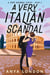 A Very Italian Scandal - A Very Scandal Series, #2
