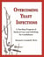 Overcoming Yeast Infections: A Ten-Step Program of Medical Care and Self-Help for Candidiasis