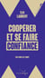 Coopérer et se faire confiance - Par tous les temps