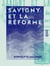 Savigny et la réforme - Émeutes et révolution dans un monastère