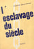 L'esclavage du siècle