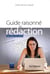 Guide raisonné de rédaction - De l'idée au texte
