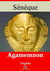 Agamemnon – suivi d'annexes - Nouvelle édition 2019