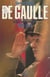 De Gaulle - Le journal du monde, 1890-1970