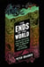The Ends of the World - Volcanic Apocalypses, Lethal Oceans, and Our Quest to Understand Earth's Past Mass Extinctions