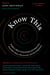 Know This - Today's Most Interesting and Important Scientific Ideas, Discoveries, and Developments