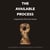 The available Process - Inspired by life and nature